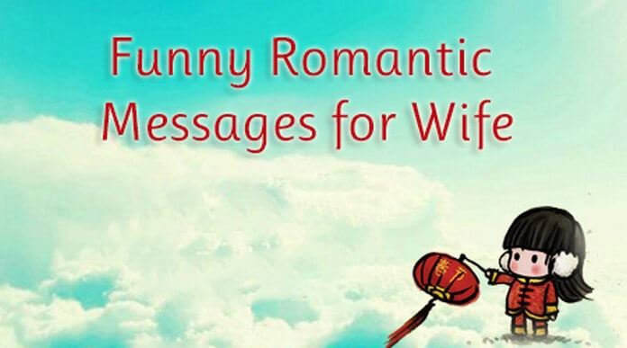Funny Romantic Messages for Wife