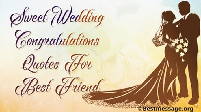 Wedding Congratulations Wishes For Best Friend