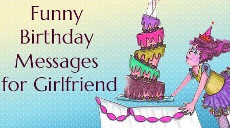 Funny Birthday Messages for Girlfriend