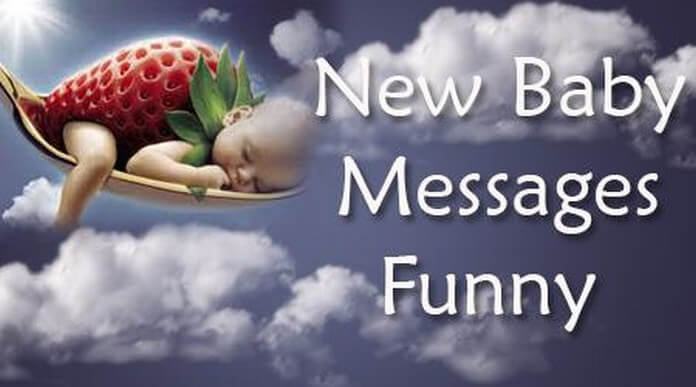 Funny New Baby Messages, Funny New Baby Congratulations Wishes
