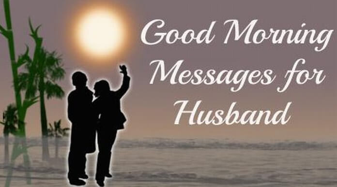 best good morning messages for husband