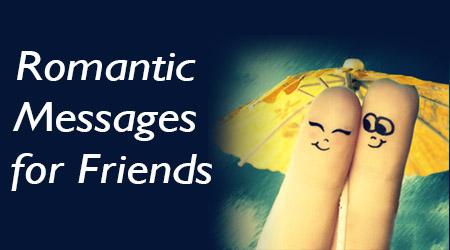 Friends Romantic Messages