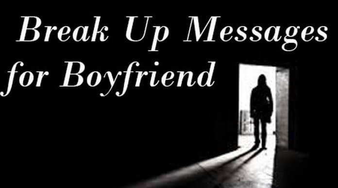 Break up text Messages for Boyfriend