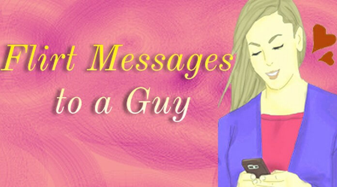 Flirt Messages to a Guy