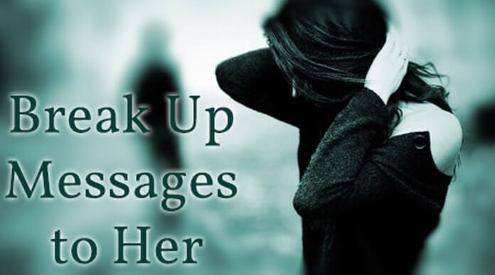 Break up messages to her