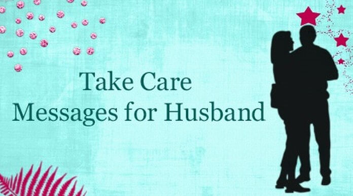 Husband Take Care Messages