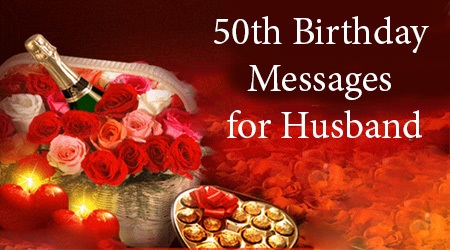 Husband 50th Birthday Messages