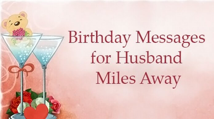 Birthday Messages for Husband Miles Away
