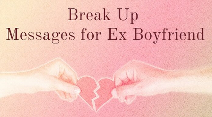 Ex Boyfriend Break Up Messages.