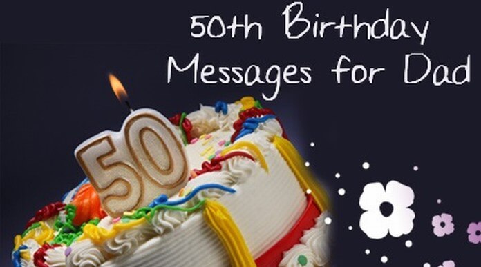 50th Birthday Messages for Dad