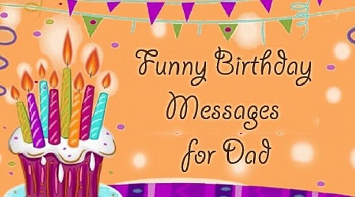 Funny Birthday Messages for Dad, Father Birthday Message