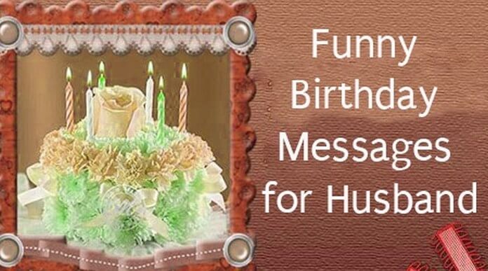 Funny Birthday Messages for Husband