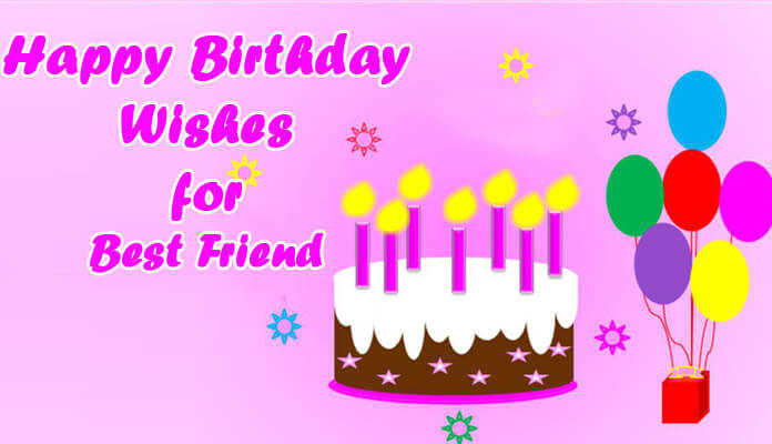 Happy Birthday Wishes for Best Friend