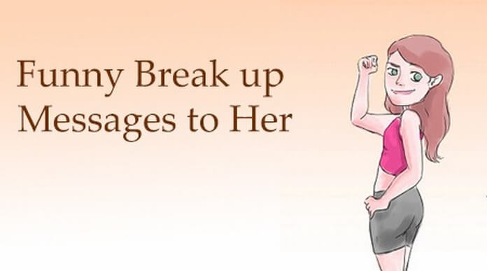 Funny Break up Messages to Her