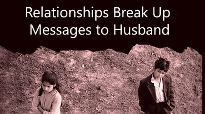 Relationships Break Up Messages to Husband