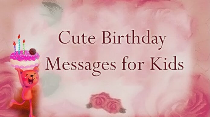 Cute Birthday Wishes For Kids - hugosilvaweb.net