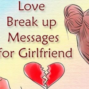 Love Break up Messages for Girlfriend