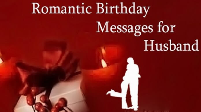 Romantic Husband Birthday Messages