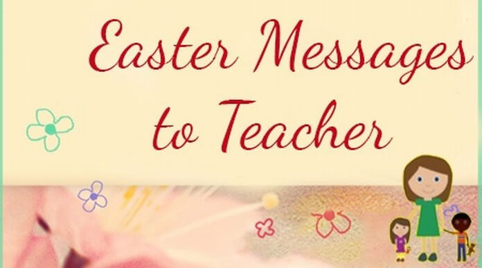 Easter Messages for Teachers
