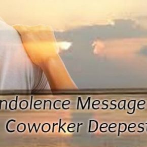 Condolence Message for Coworker Deepest