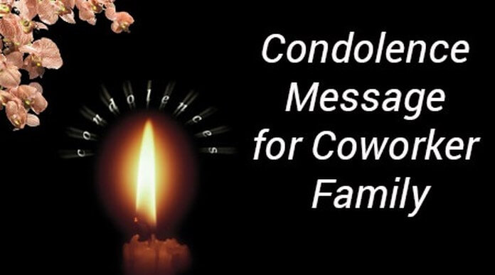 Condolence Message for Coworker Family