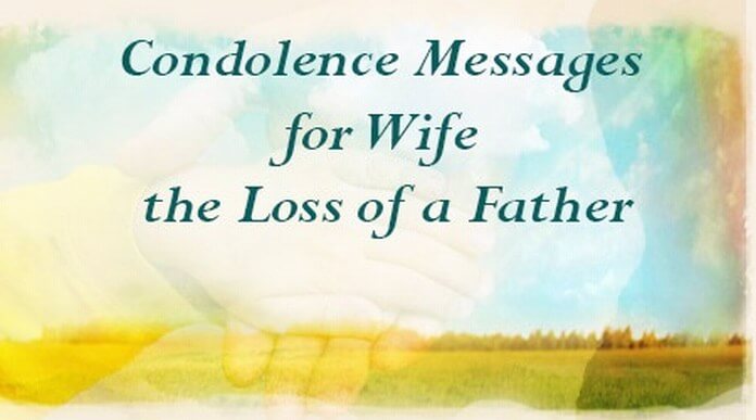 Condolence Messages for Wife the Loss of a Father