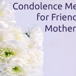 Condolence Messages for Friends Mother