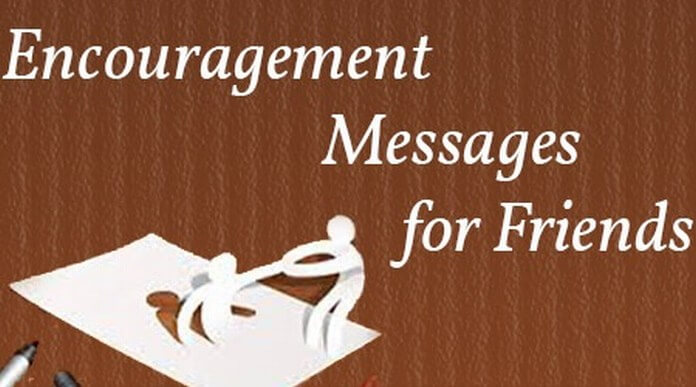 Encouragement Messages for Friends