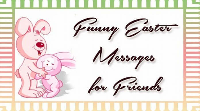 Funny Easter Messages for Friends