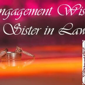 Engagement Wishes to Sister in Law