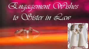 Engagement Wishes to Sister in Law