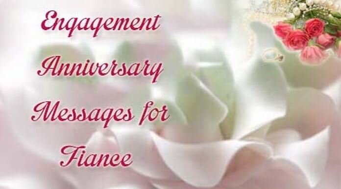 Engagement Anniversary Messages for Fiance