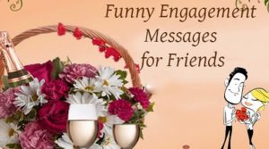 Funny Engagement Messages for Friends
