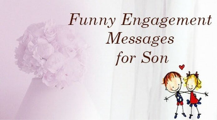 Funny Engagement Messages for Son