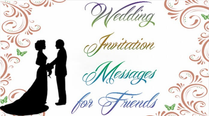 Wedding Invitation Messages for Best Friend