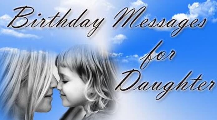 Birthday Messages for Daughter, Daughter Birthday Wishes