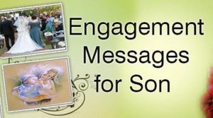 Engagement Messages for Son, Engagement Wishes, Son Congratulations