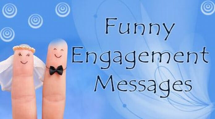 Funny Engagement Wishes, Funny Engagement Messages Sample
