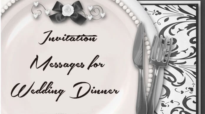 best Invitation Messages for Wedding Dinner