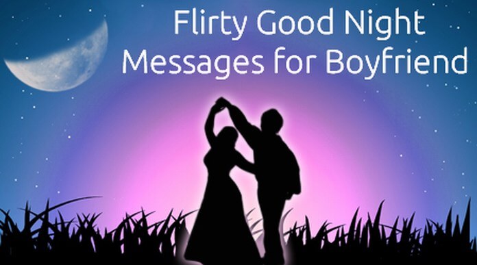 Flirty Good Night Messages for Boyfriend