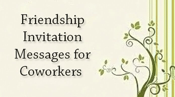 Friendship Invitation Messages for Coworkers