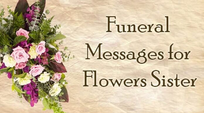 Funeral Messages for Flowers Sister