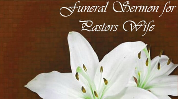 Funeral Sermon for Pastors Wife