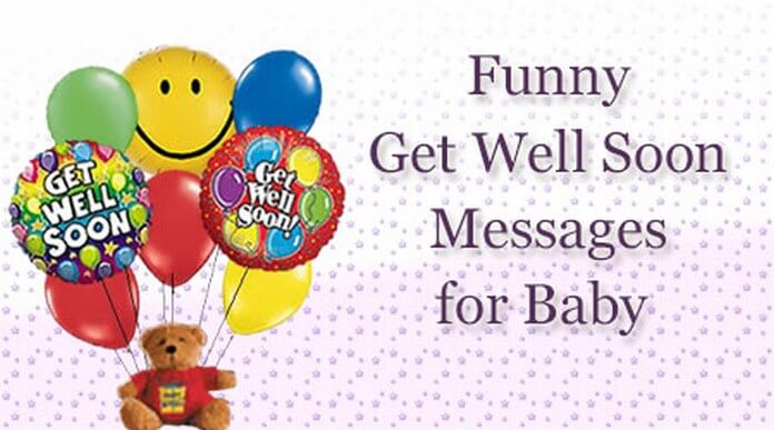 Funny Get Well Soon Messages for Baby