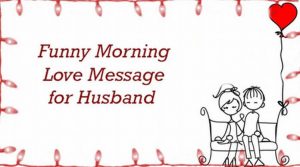 funny-husband-good-morning-love-messages