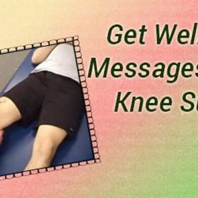 Get Well Soon Messages after Knee Surgery