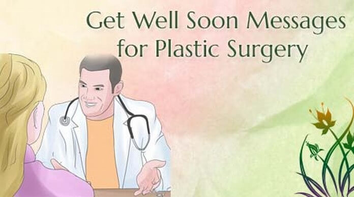 Get Well Soon Messages for Plastic Surgery