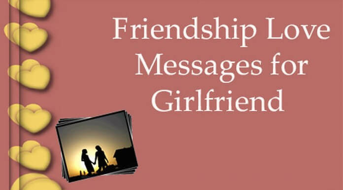 cute Friendship Love Messages for Girlfriend