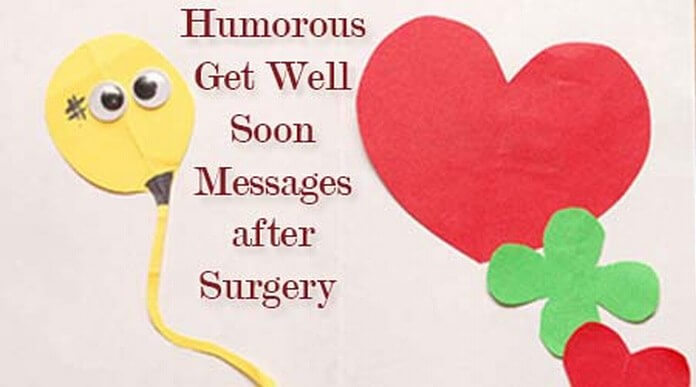 Humorous Get Well Soon Messages after Surgery