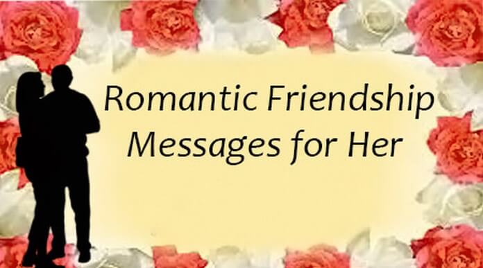 Romantic Friendship Messages for Her